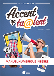 Accent op taalent 6e - Manuel numérique intégré
